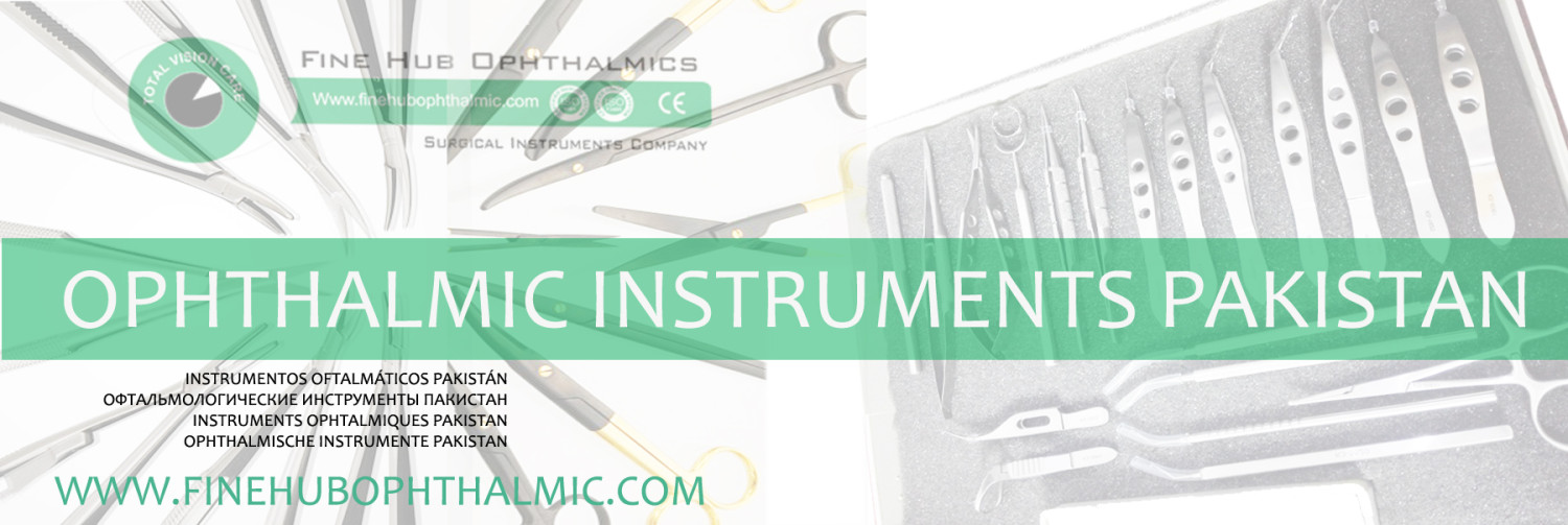 Fine Hub Ophthalmics® Ophthalmic Surgical Instruments Manufacturing in Sialkot Pakistan | Manufacturer in Kotli Loharan Ophthalmic Instruments Sialkot Pakistan promo